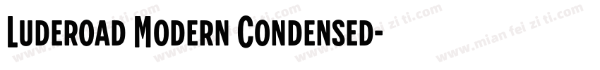 Luderoad Modern Condensed字体转换